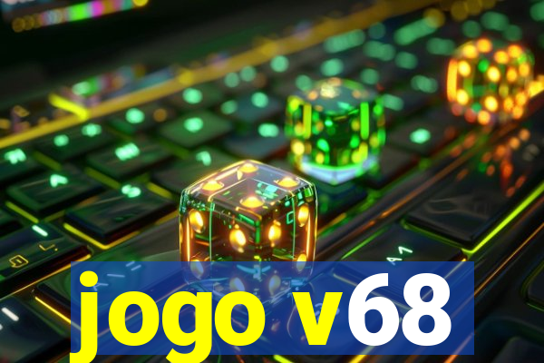 jogo v68